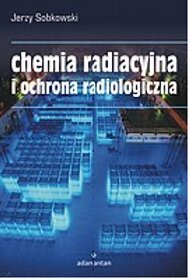 Chemia radiacyjna i ochrona radiologiczna