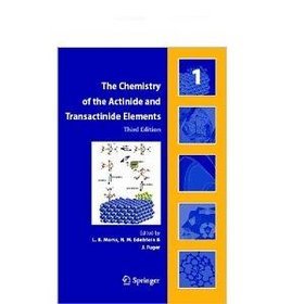 Chemistry of the Actinide and Transactinide Elements 5 vols