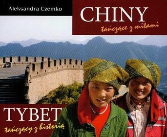 Chiny tańczące z mitami, Tybet tańczący z historią