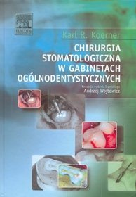 Chirurgia stomatologiczna w gabinetach ogólnodentystycznych