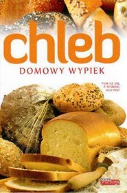 Chleb. Domowy wypiek