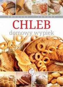 Chleb. Domowy wypiek