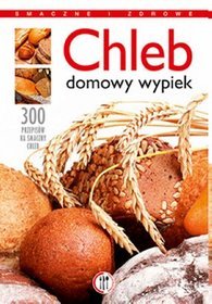 Chleb. Domowy wypiek