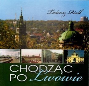 Chodząc po Lwowie