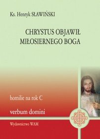 Chrystus Objawił Miłosiernego Boga