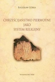 Chrześcijaństwo Pierwotne Jako System Religijny