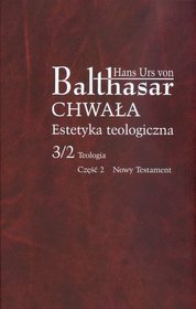 Chwała Estetyka teologiczna 3/2 Teologia Część 2