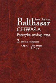 Chwała Estetyka teologiczna 2 Modele teologiczne Część 2