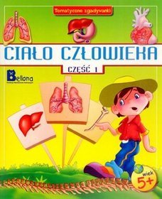 Ciało człowieka. Część 1. Tematyczne zgadywanki