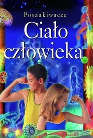 Ciało człowieka. Poszukiwacze