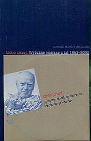 Cicho ciszej. Wybrane wiersze z lat 1963-2002
