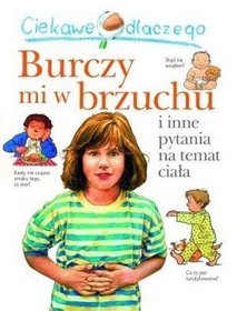 Ciekawe dlaczego Burczy mi w brzuchu
