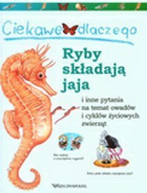 Ciekawe dlaczego ryby składają jaja