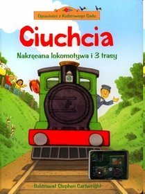 Ciuchcia. Nakręcana lokomotywa i 3 trasy