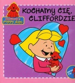 Cliffor puppy days Kochamy Cię Cliffordzie