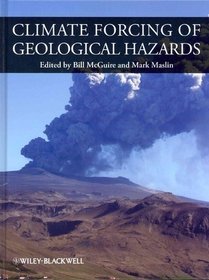 Climate Forcing of Geologic and Geomorphological Hazards