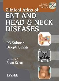 Clinical Atlas of ENT and Head  Neck Diseases
