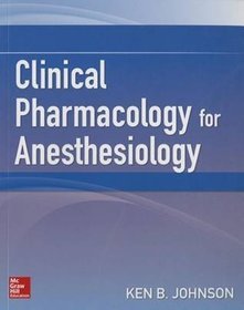 Clinical Pharmacology for Anesthesiology