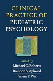 Clinical Practice of Pediatric Psychology