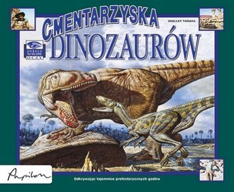 Cmentarzysko dinozaurów. Zobacz na własne oczy