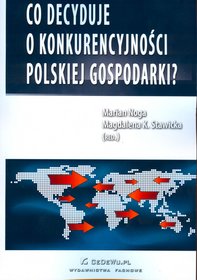 Co decyduje o konkurencyjności polskiej gospodarki?