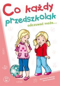 Co każdy przedszkolak odczuwać może?