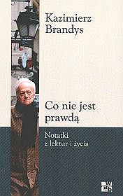 Co nie jest prawdą. Notatki z lektur i życia