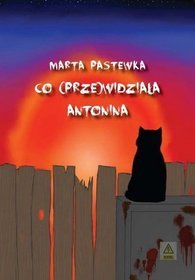 Co (prze)widziała Antonina
