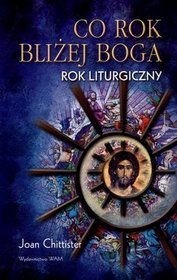 Co rok bliżej Boga. Rok liturgiczny