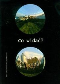 Co widać?