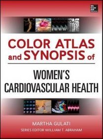 Color Atlas and Synopsis of Womens Cardiovascular Health