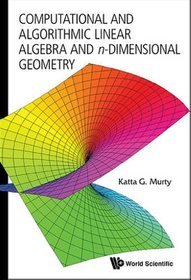 Computational and Algorithmic Linear Algebra and N-dimensional Geometry