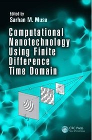 Computational Nanotechnology Using Finite Difference Time Domain