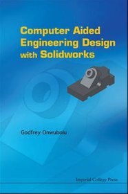 Computer Aided Engineering Design with Solidworks