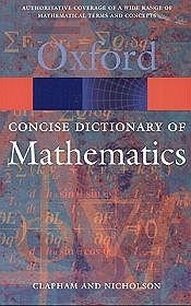 Concise Oxford Dictionary of Mathematics