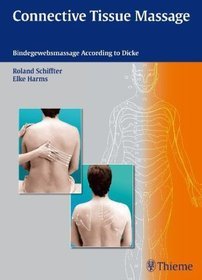 Connective Tissue Massage: Bindegewebsmassage According to Dicke