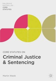 Core Statutes on Criminal Justice and Sentencing