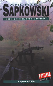 Coś się kończy coś się zaczyna