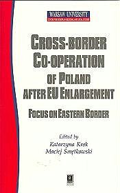 Cross-border co-operaction of Poland after EU Enlargement. Focus on Eastern Border