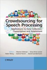 Crowdsourcing for Speech Processing