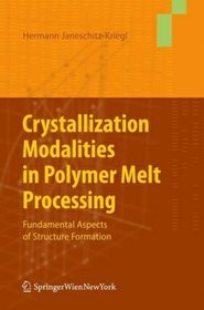 Crystallization Modalities in Polymer Melt Processing