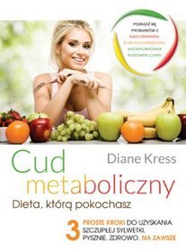 Cud metaboliczny. Dieta, którą pokochasz