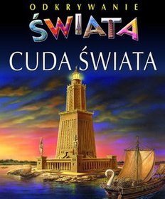 Cuda świata Odkrywanie świata
