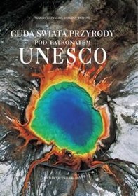 Cuda świata przyrody pod patronatem UNESCO