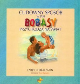 Cudowny sposób w jaki bobasy przychodzą na świat