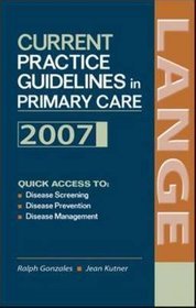 Current Practice Guidelines in Primary Care 2007