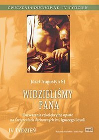 Ćwiczenia duchowne - widzieliśmy Pana