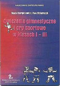 Ćwiczenia gimnastyczne i gry sportowe. Klasa 1-3