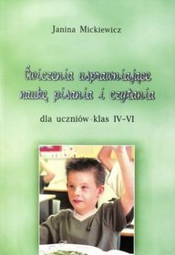 Ćwiczenia usprawniające naukę pisania i czytania dla uczniów klas 4-6