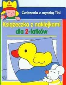 Ćwiczenia z myszką Tini. Książeczka z naklejkami dla 2-latków